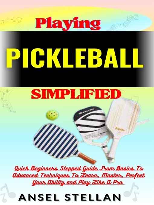 Title details for Playing PICKLEBALL Simplified by Ansel stellan - Available
